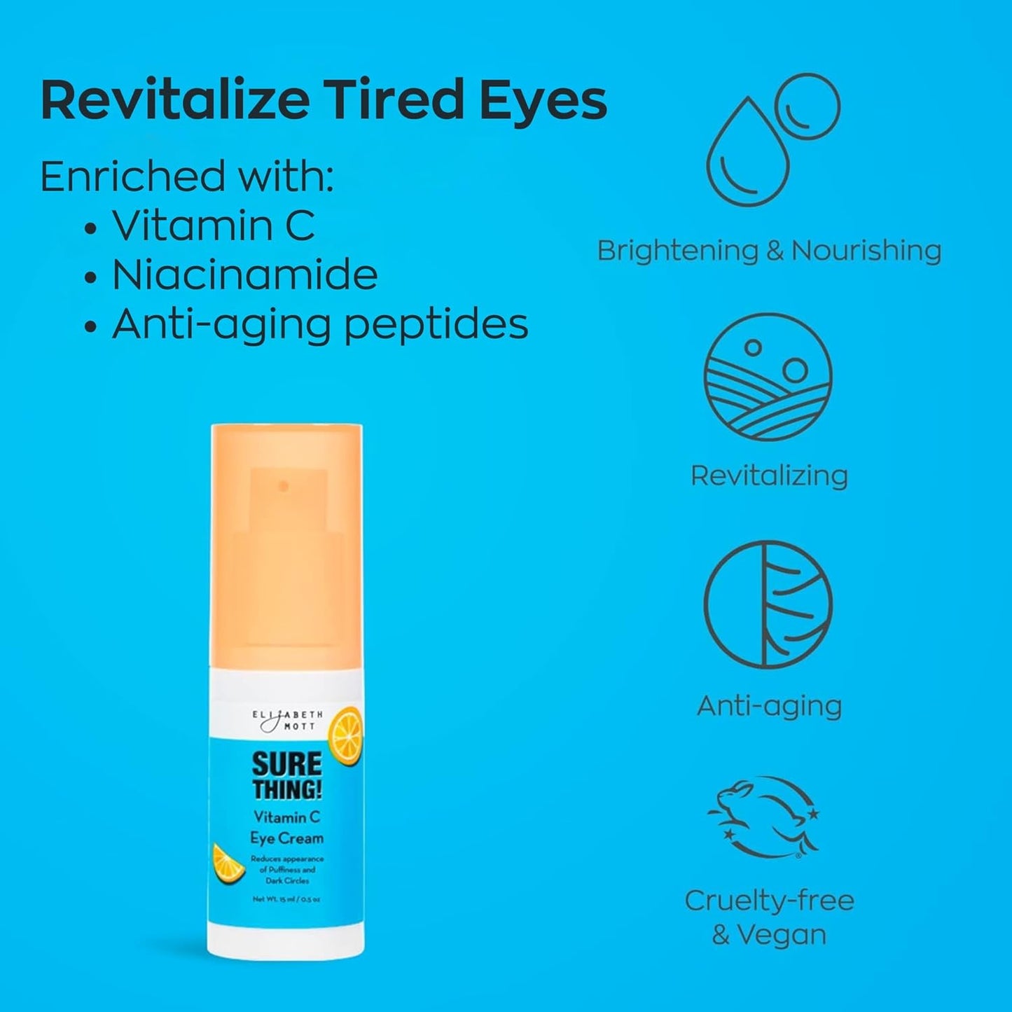Elizabeth Mott - Sure Thing Vitamin C Hydrating Eye Cream - Cruelty Free Eye Cream for Dark Circles and Puffiness, Vegan, Fragrance-Free Skincare Product, 15 ml (0.5 oz)